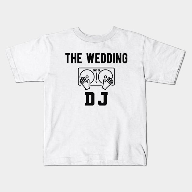 Wedding DJ - The Wedding DJ Kids T-Shirt by KC Happy Shop